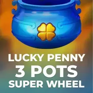 Lucky Penny 3 Pots: Super Wheel